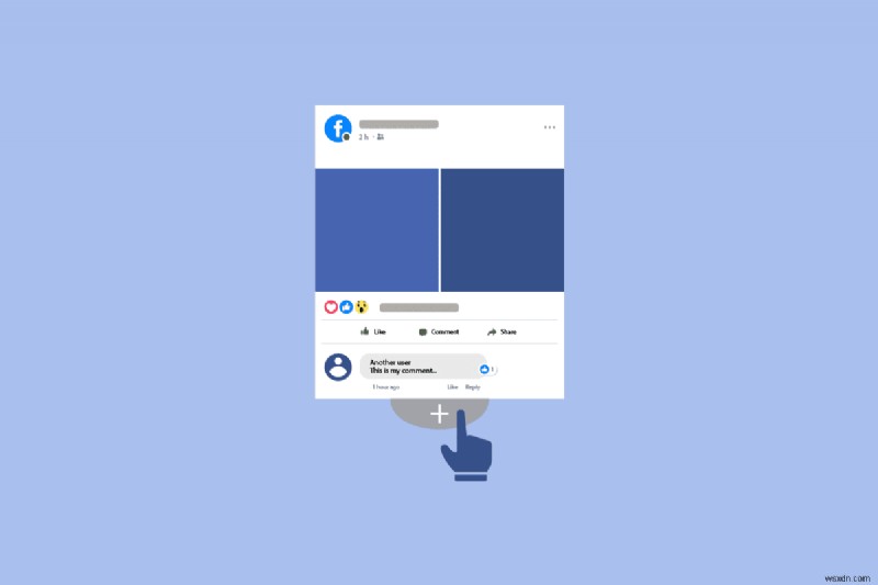 Dễ dàng truy cập mọi bình luận trên bài đăng trên Facebook của bạn 