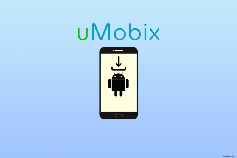 Hướng dẫn từng bước:Cài đặt uMobix trên thiết bị Android 