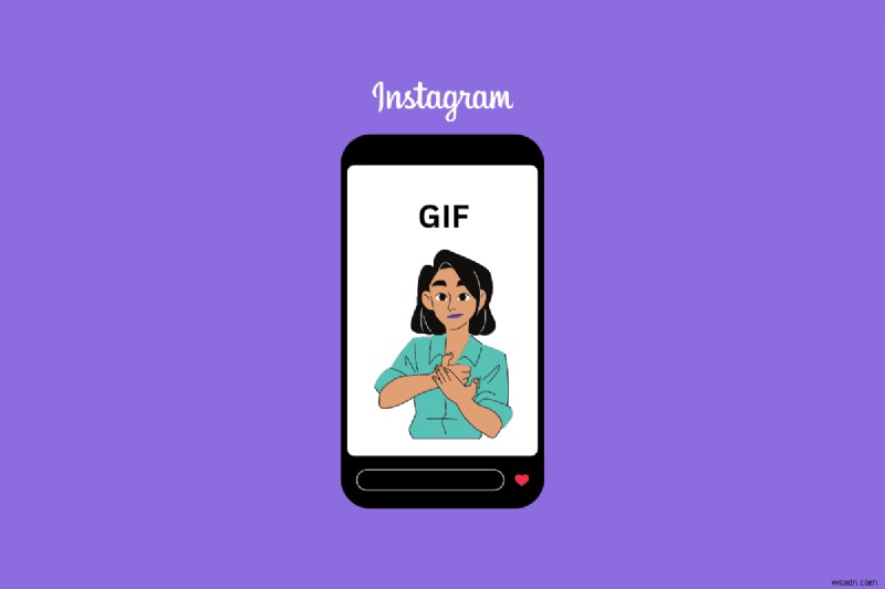 Tải ảnh GIF tùy chỉnh lên Instagram Stories trên Android – Hướng dẫn từng bước 
