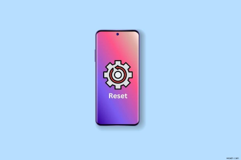 Đặt lại điện thoại Samsung của bạn mà không cần mật khẩu:Hướng dẫn từng bước 