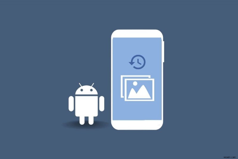 15 ứng dụng Android hàng đầu để khôi phục ảnh cũ - Khôi phục nhanh chóng và đáng tin cậy 