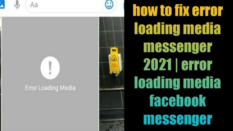 Khắc phục  Lỗi tải phương tiện  trên Facebook Messenger trong 10 bước đơn giản 
