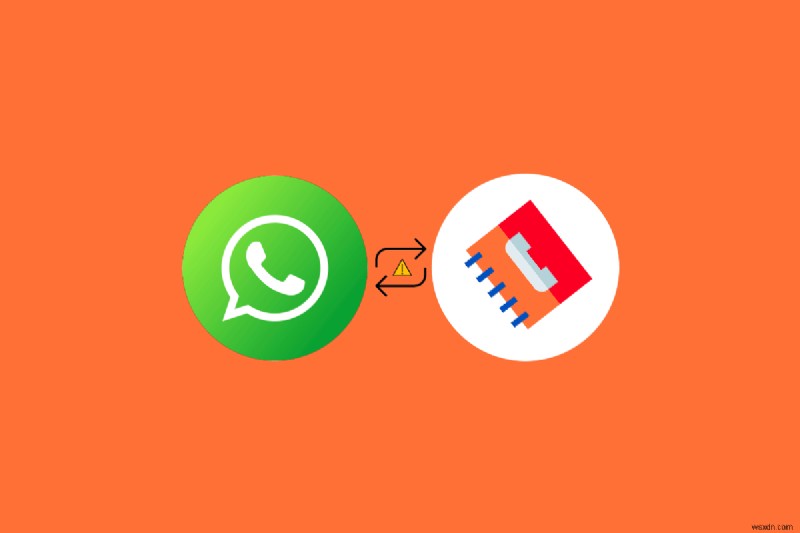 7 giải pháp hàng đầu để giải quyết vấn đề đồng bộ hóa danh bạ WhatsApp trên Android 