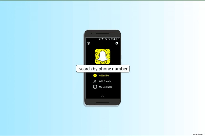 Tìm người dùng Snapchat theo số điện thoại:Hướng dẫn từng bước 