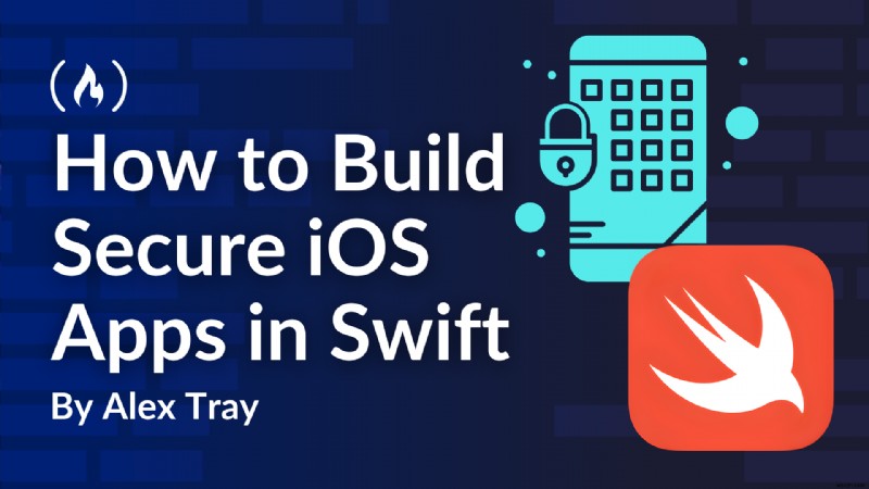Phát triển iOS an toàn trong Swift:Tránh những cạm bẫy thường gặp và củng cố ứng dụng của bạn 