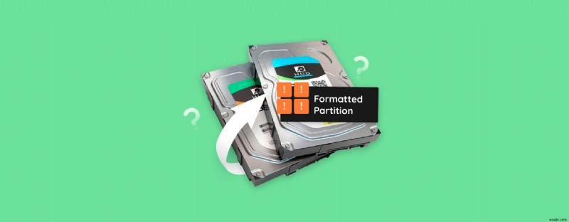 Khôi phục dữ liệu đã xóa từ phân vùng Windows được định dạng:Hướng dẫn từng bước 