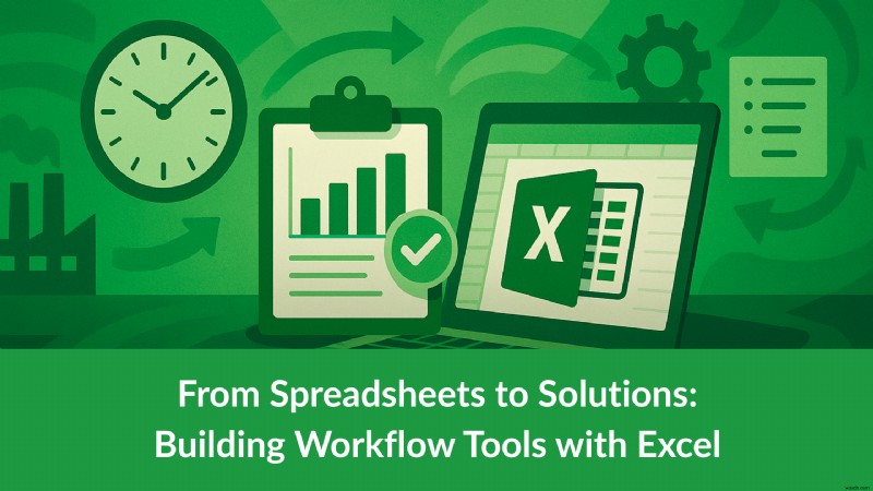 Chuyển đổi Excel thành Công cụ tự động hóa quy trình làm việc nâng cao 